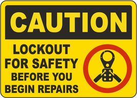 Caution Lockout For Safety Before Repairs Sign