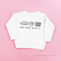 JUST ROLL WITH IT - Child Sweater