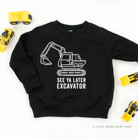 SEE YA LATER EXCAVATOR - Child Sweater