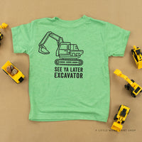 See Ya Later Excavator - Child Tee