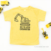See Ya Later Excavator - Child Tee