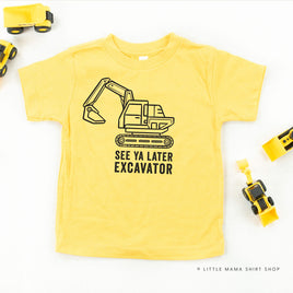 See Ya Later Excavator - Child Tee