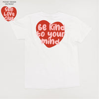 Self Love Club - Be Kind To Your Mind - Comfort Colors Tee