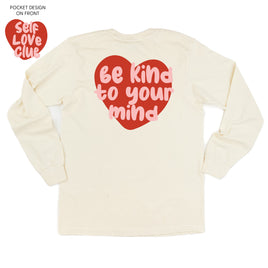 Self Love Club - Be Kind To Your Mind - Long Sleeve Comfort Colors Tee