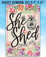 She Shed - Pink - Metal Sign