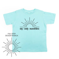 My Only Sunshine w/ Full Sun on Back - Child Tee