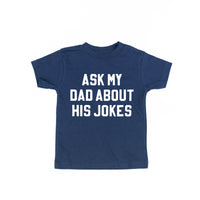 Ask My Dad About His Jokes - Child Tee