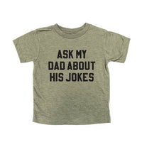 Ask My Dad About His Jokes - Child Tee