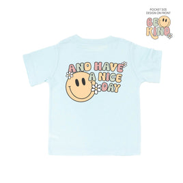 Be Kind Pocket on Front w/ And Have a Nice Day on Back - Child Tee