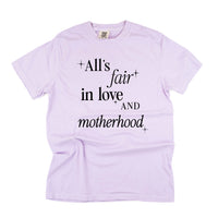 All's Fair In Love And Motherhood - Comfort Colors Tee