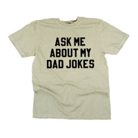 Ask Me About My Dad Jokes - Comfort Colors Tee