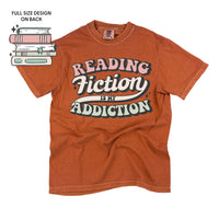 Reading Fiction is My Addiction on Front w/ Books on Back - Comfort Colors Tee