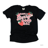 Have a Berry Good Day - Comfort Colors Tee