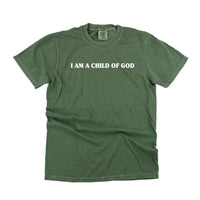 I Am A Child Of God - Comfort Colors Tee