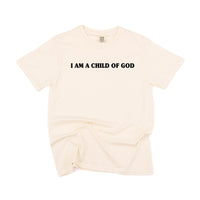 I Am A Child Of God - Comfort Colors Tee
