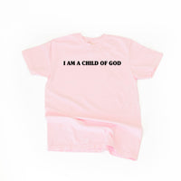 I Am A Child Of God - Comfort Colors Tee