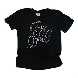 It Is Well With My Soul - Comfort Colors Tee