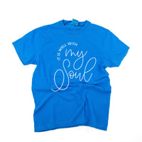 It Is Well With My Soul - Comfort Colors Tee