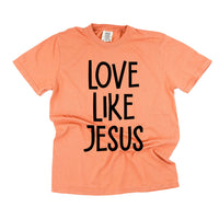 Love Like Jesus - Comfort Colors Tee