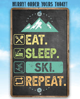 Eat Sleep Ski -  Metal Sign