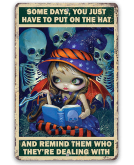 Some Days, You Just Have to Put on the Hat -  Metal Sign