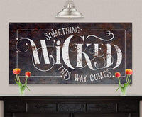 Something Wicked - Canvas