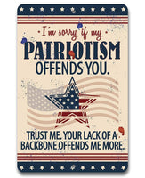 Sorry If My Patriotism - Metal Sign