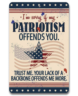 Sorry If My Patriotism - Metal Sign