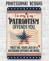 Sorry If My Patriotism - Metal Sign