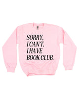 Sorry, I Can’t. I Have Book Club. - Basic Fleece