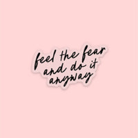 LMSS® STICKER - Feel The Fear And Do It Anyway
