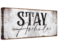 Stay Awhile - Canvas