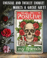 Stay Positive My Friends - Metal Sign