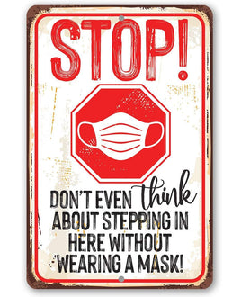 Stop Wear A Mask - Metal Sign