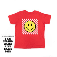 Big Yellow Checker Smiley - I am Strong Smart Kind Brave Bold (f & b) - Child Tee