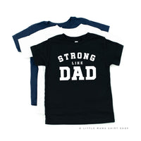Strong Like Dad - Child Tee