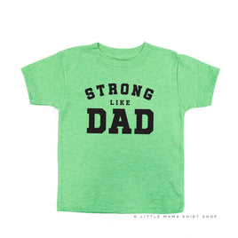 Strong Like Dad - Child Tee