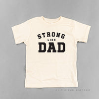 Strong Like Dad - Child Tee