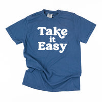 Take It Easy - Comfort Colors Tee