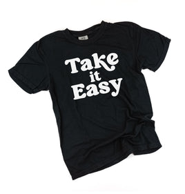 Take It Easy - Comfort Colors Tee