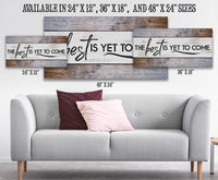 The Best Is Yet - Canvas