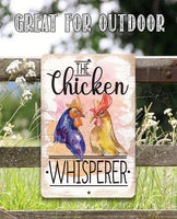 The Chicken Whisperer - Metal Sign