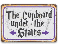 The Cupboard Under The Stairs - Metal Sign