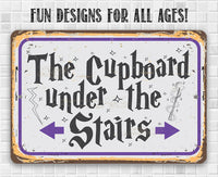 The Cupboard Under The Stairs - Metal Sign