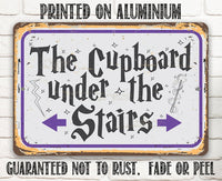 The Cupboard Under The Stairs - Metal Sign