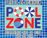 The Pool Zone - Metal Sign