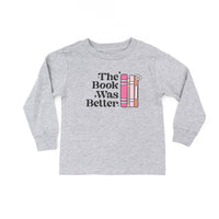 The Book Was Better - Child Long Sleeve Tee