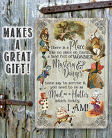 There Is A Place Like No Place On Earth - Metal Sign