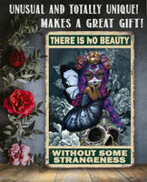 There is No Beauty Without Some Strangeness - Metal Sign