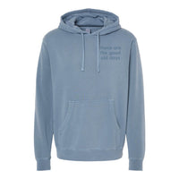 Embroidered PIGMENT HOODIE - Tone on Tone - These Are The Good Old Days